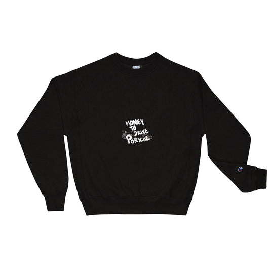 Money To Drive Porsche x Champion Sweatshirt