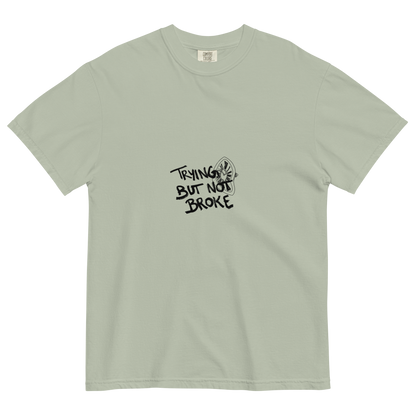 "Trying but not Broke" Shirt