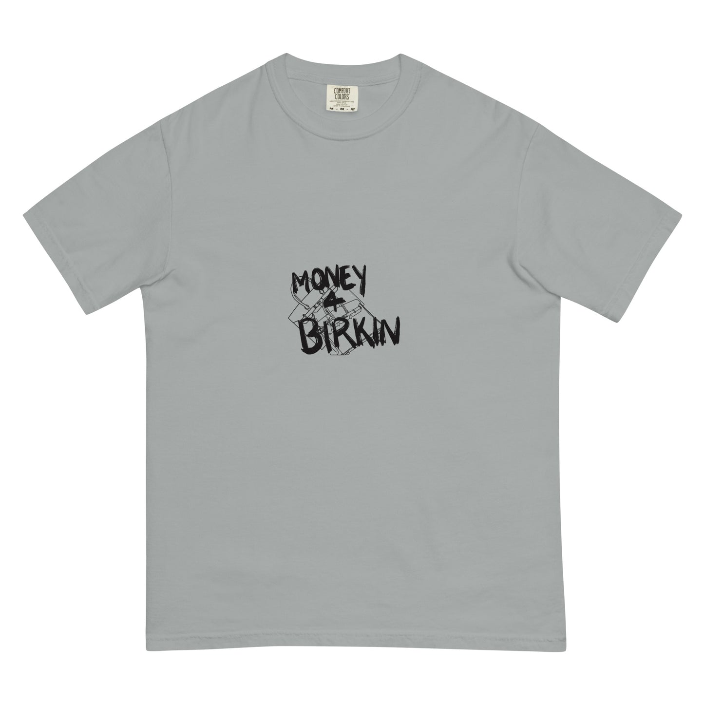 Money 4 Birkin heavyweight t-shirt