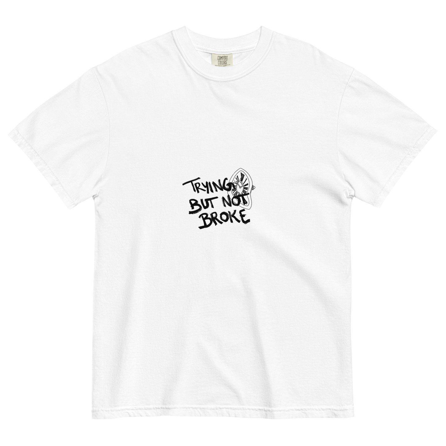 "Trying but not Broke" Shirt