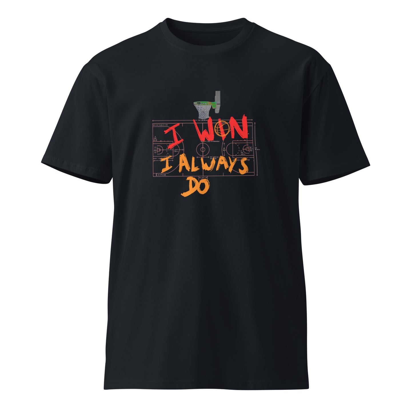 I Win I Always Do Shirt